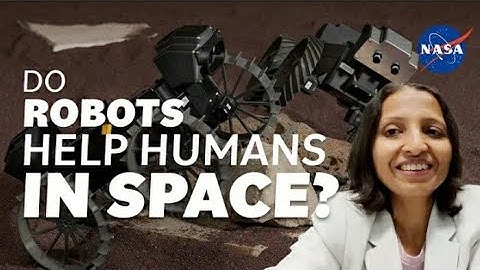 Do Robots Help Humans in Space?We Asked a Nasa Technologist.