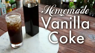 Homemade Vanilla Coke [Clone Recipe]