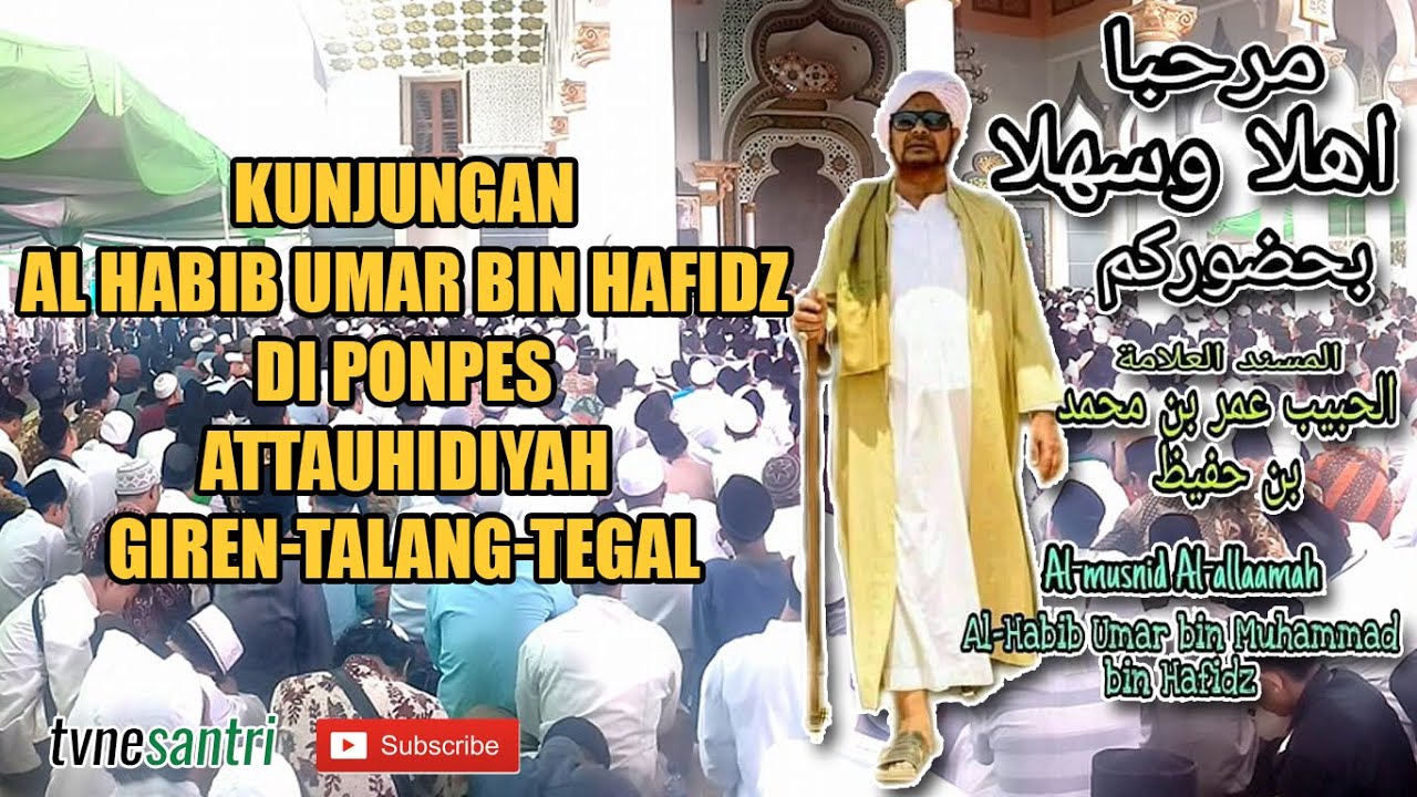 HABIB UMAR BIN HAFIDZ DI PONPES ATTAUHIDIYAH GIREN TEGAL