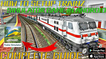 HOW TO SETUP TRAINZ SIMULATOR IN ANDROID | COMPLETE GUIDE 😯