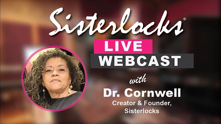 Sisterlocks 101 with Dr. Cornwell