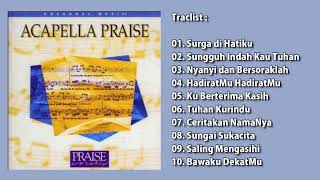 Acapella Praise - Surga di Hatiku Lagu Rohani Full Album