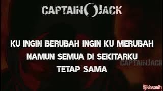 CAPTAIN JACK- Berubah Lirik