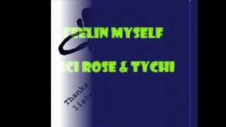 Feelin Myself Cici Rose & Tychi At It Again