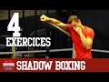 Shadow boxing  4 exercices