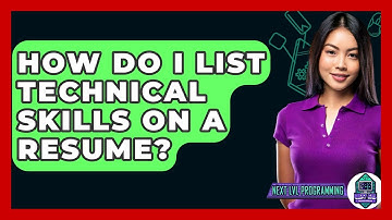 How Do I List Technical Skills On A Resume? - Next LVL Programming
