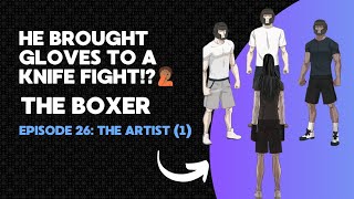 The Boxer Episode 26: The Artist (1)