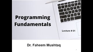 Programming Fundamentals - Introductory Lecture - Lecture 1