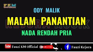 Malam Panantian - Ody Malik (Karaoke) Nada Rendah Pria