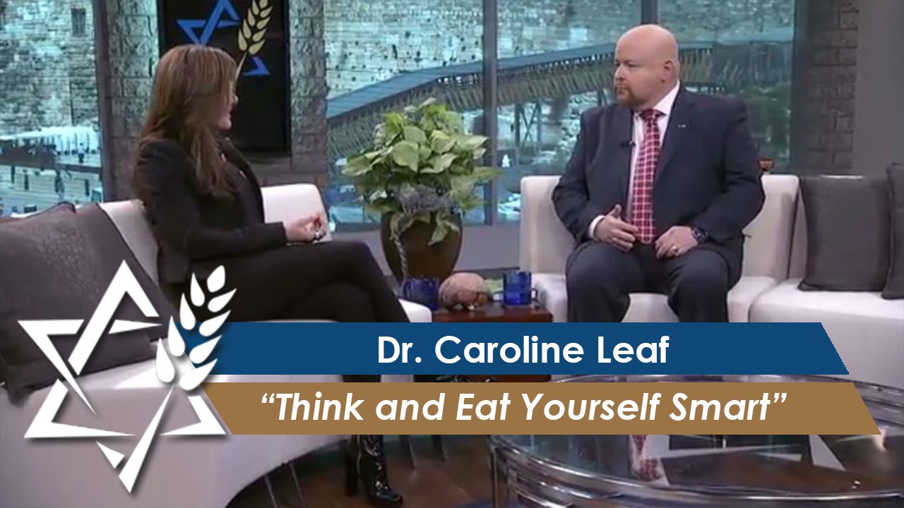 Dr. Caroline Leaf: Think and Eat Yourself Smart (Part 3) (May 11, 2016 ...