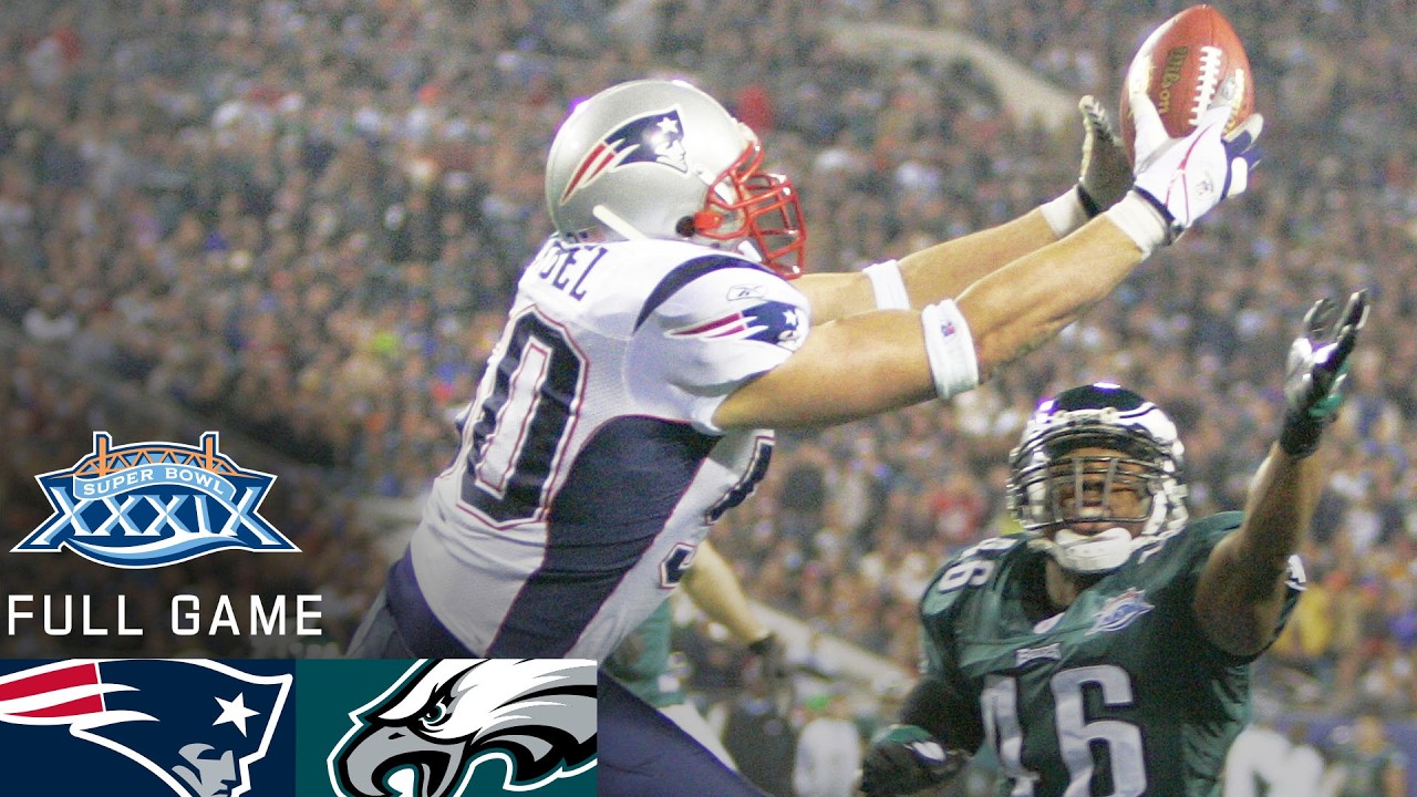 Super Bowl XXXIX New England Patriots vs Philadelphia Eagles FULL