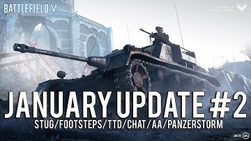 FOOTSTEPS FIXED + PANZERSTORM REWORK + Bug Fixes! Battlefield 5 (2nd January Update Patch Notes)