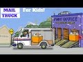 Mail Truck!  Deliver The Mail! l For Kids