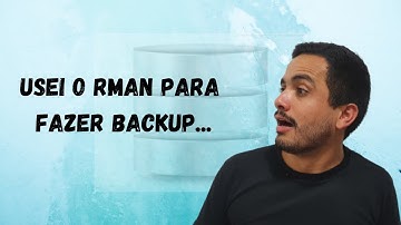 Como Fazer Backup Oracle com o RMAN