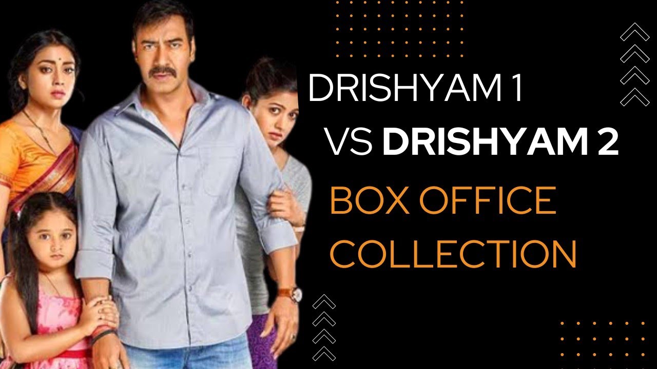 Drishyam 1 vs Drishyam 2 Box Office In Hindi vahimaan YouTube