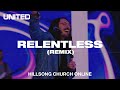 Relentless (Remix) [Church Online] - Hillsong UNITED