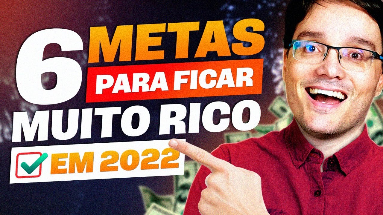6 METAS OBRIGATÓRIAS PARA GANHAR MAIS DINHEIRO EM 2022 6 METAS OBRIGATÓRIAS PARA GANHAR MAIS DINHEIRO EM 2022