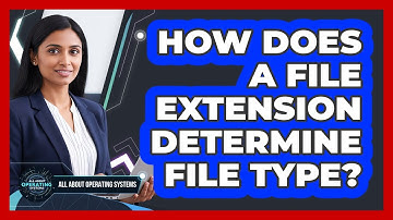 How Does A File Extension Determine File Type?