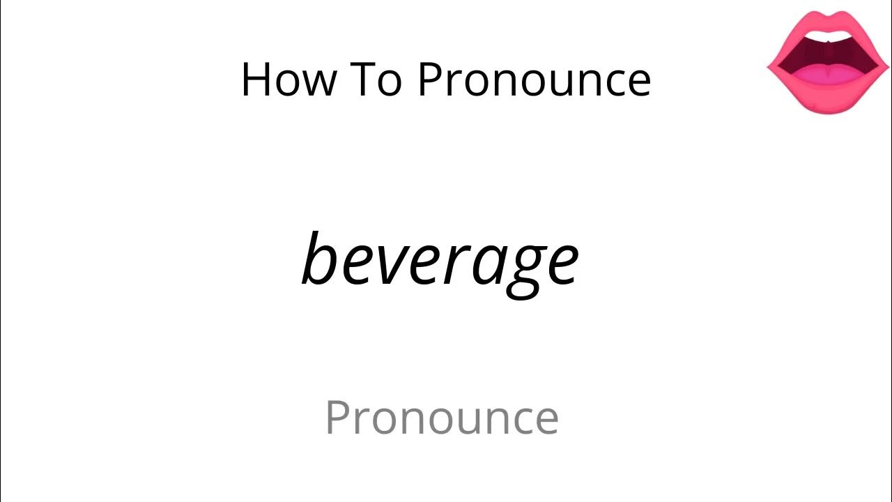 How to pronounce beverage YouTube