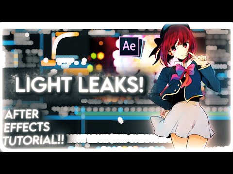 HOW TO USE LIGHT LEAKS IN YOUR AMVS! | After Effects Amv Tutorial!