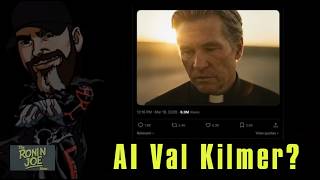 Ronin Clips Ai Val Kilmer?