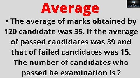 The average of marks obtained by 120 candidate was 35. If the average of passed candidates was 39...