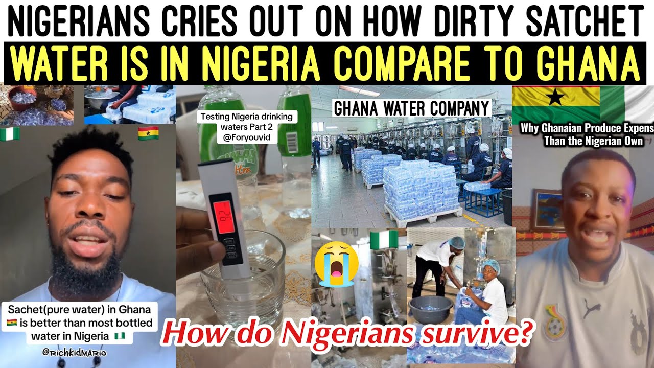 OMG‼️😱NIGERIANS IN TEARS ON HOW SATCHET(PUREWATER) IN GHANA IS BETTER THAN BOTTLE WATER IN NIGERIA 