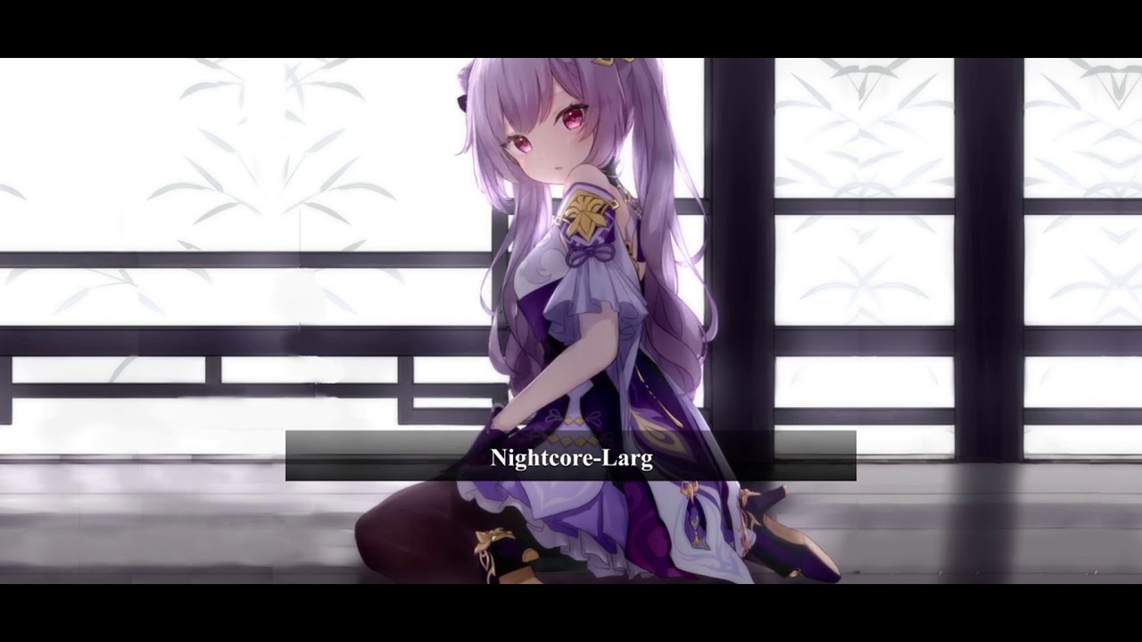 Nightcore-Larg (Elgit Doda)