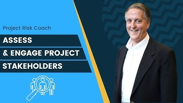 How to Assess and Engage Project Stakeholders