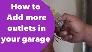 How to Add more outlets in your garage.