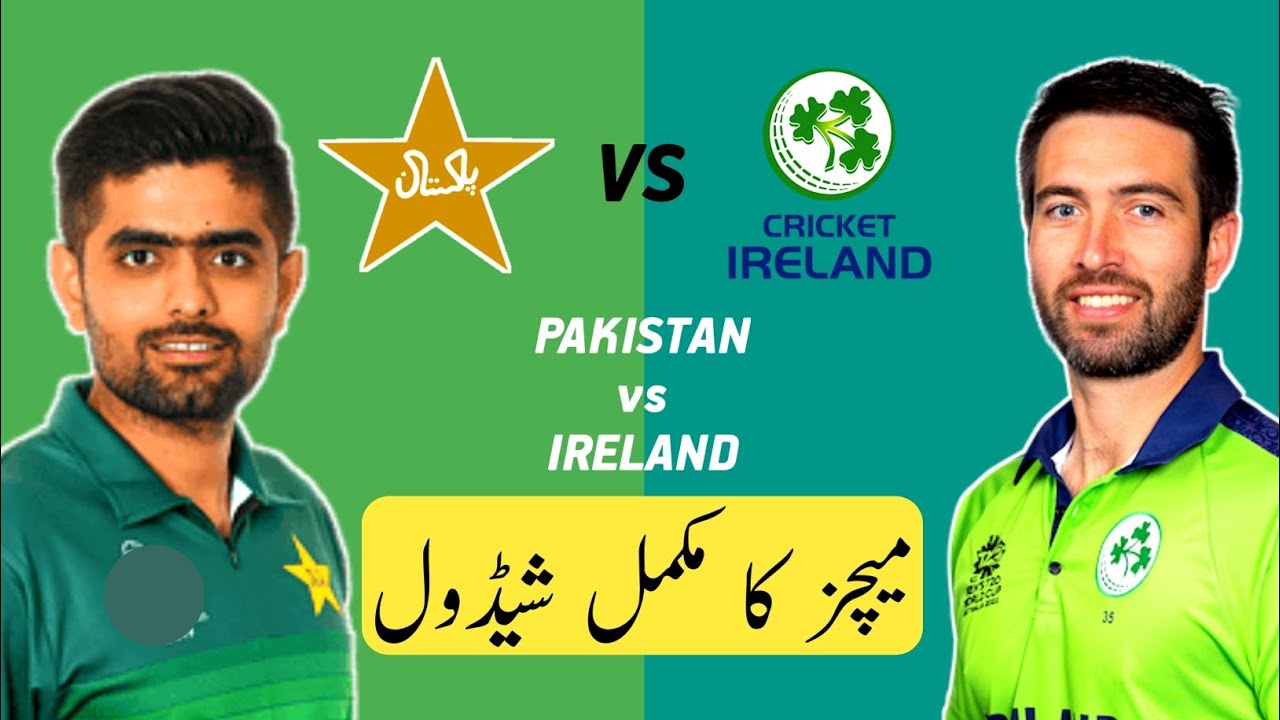 Pakistan vs Ireland Full Schedule 2024 | Pak vs Ireland T20i Series