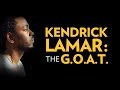 Kendrick Lamar: The Greatest Rapper Of All Time