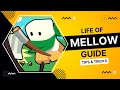 Life of mellow guide for beginners no dlc