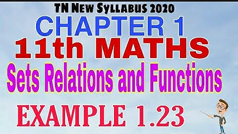 11th Maths Example 1.23 Chapter 1 Sets,Relation and Functions TN New Syllabus State Board Tamil medi