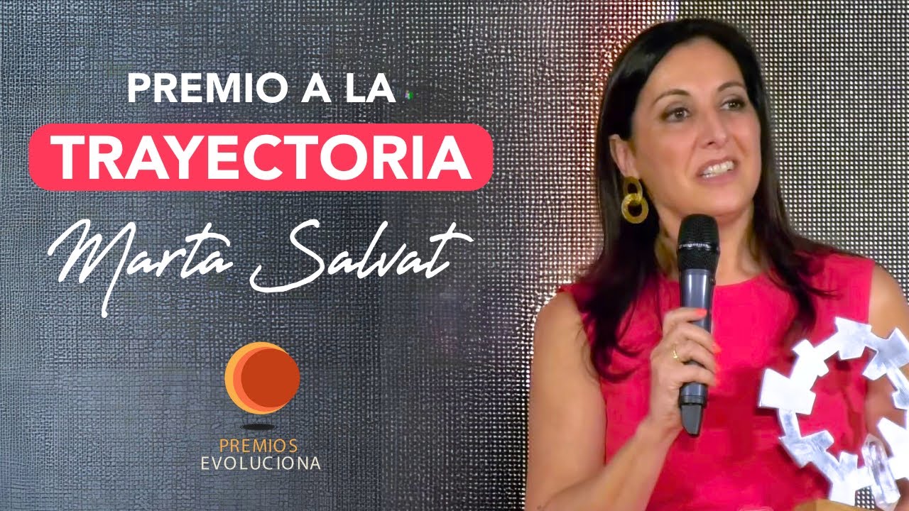 Marta Salvat GANA el Premio a la Trayectoria de los Premios Evoluciona #martasalvat