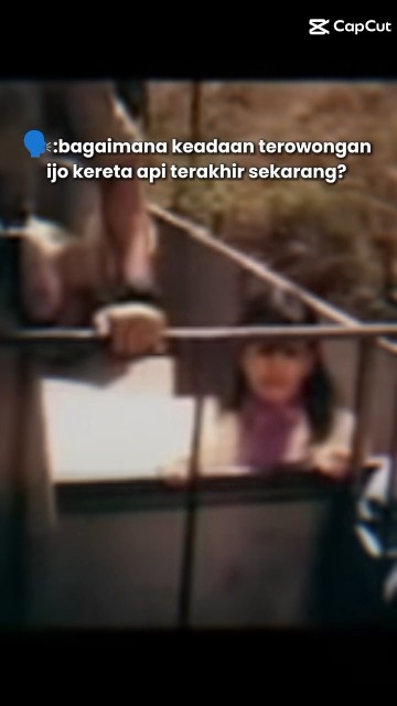 keadaan terowongan ijo kereta api terakhir || #keretaapi  #kai #keretaapiterakhir #film