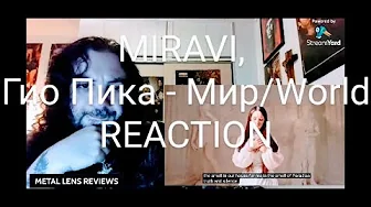 MIRAVI, Гио Пика - Мир/World | REACTION
