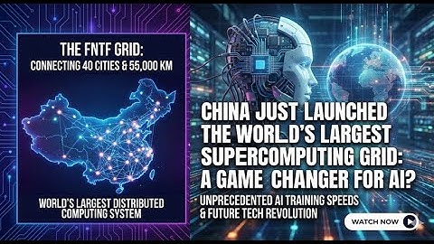 China Just Launched the World’s Largest Supercomputing Grid: A Game Changer for AI?