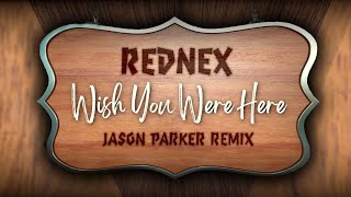 Rednex - Wish You Were Here (Jason Parker Remix)