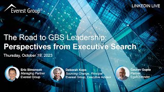The Road to GBS/GCC Leadership: Perspectives from Executive Search