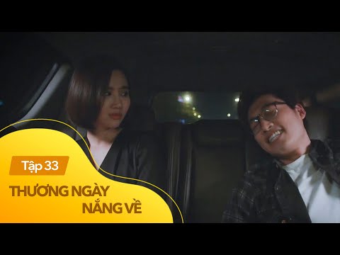 Video Thương ngày nắng về tập 33 | Chị đẹp ngỡ ngàng nghe... - youtube