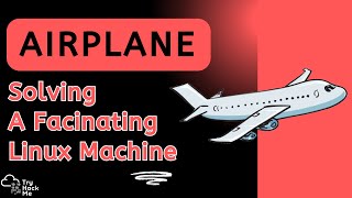 TryHackMe: Airplane - An Impressive Linux Machine!