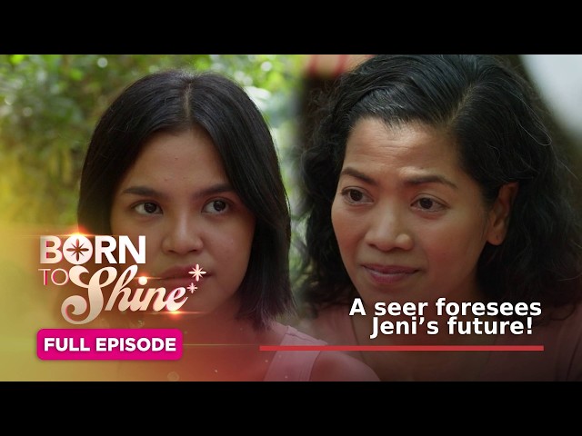Born To Shine: A seer foresees Jeni’s future! (Full Episode 172) October 12, 2026
