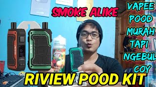 Pood Kit Baru Smoke Alike Riviewunboxin