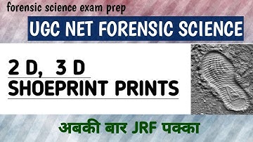 unit 8|| shoeprint,2 D impression, 3D impression |paper 2||UGC NET/JRF 2023 forensic science