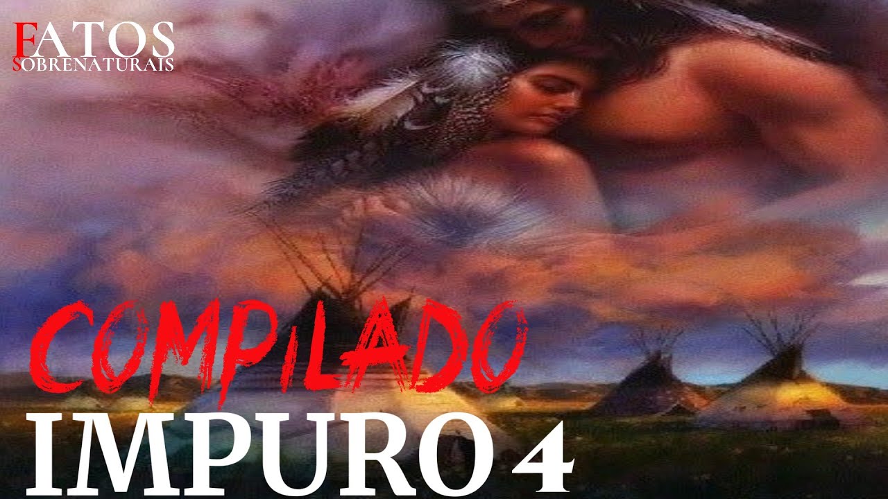 COMPILADO GUERREIROS IMPURO - MUITO MAIS QUE UMA HISTÓRIA DE TERROR. 4 TEMPORADA