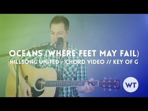 Oceans (Where Feet May Fail) - Hillsong United - Chord video (key of G, acoustic)