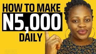 How To Make 5,000 Naira Daily From Home With Your Smart Phone 2022 |Most Profitable Business Nigeria