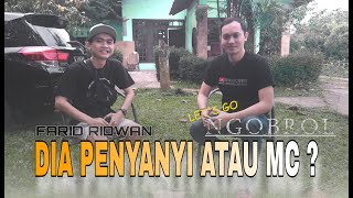 Download Lagu Dia Penyanyi Atau Mc ?? , Ngobrol Bareng Farid Ridwan