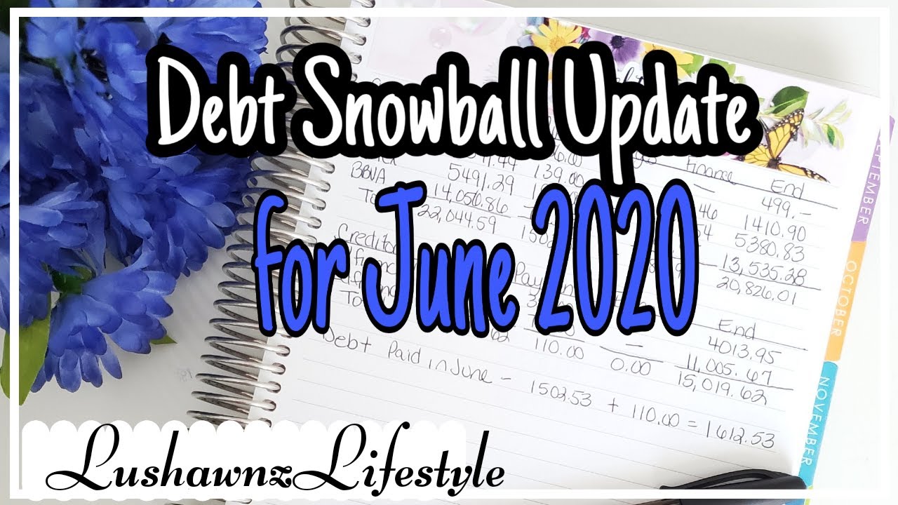 Debt Elimination Journey Debt Snowball Update for June 2020 LushawnzLifestyle YouTube